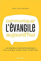 Communiquer lvangile aujourdhui by author Marc Van de Wouwer